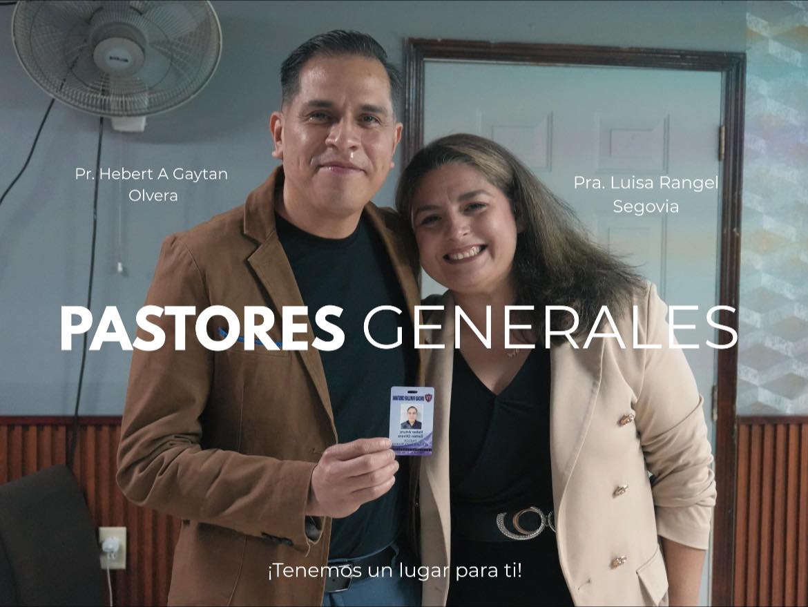 Pastores Generales — Pr. Hebert A. Gaytan Olvera y Pra. Luisa Rangel Segovia